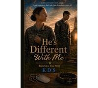 He's Different With Me: based on a true story (Still Yours)