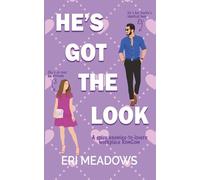 He's Got the Look: A Spicy Enemies-to-Lovers Workplace RomCom