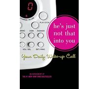 He's Just Not That Into You: Your Daily Wake-Up Call