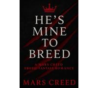 He's Mine to Breed: His knot. My ruin.