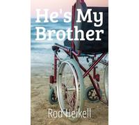 He's My Brother: Growing up in New Zealand with a crippled brother in the 1950's and 1960's.