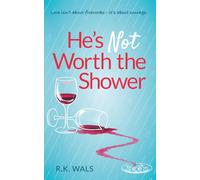 He's Not Worth the Shower