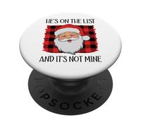 He's on The List and It's Not Mine Funny Santa Naughty List PopSockets PopGrip Adhesivo