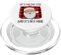 He's on The List and It's Not Mine Funny Santa Naughty List PopSockets PopGrip para MagSafe