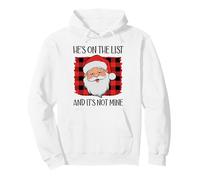 He's on The List and It's Not Mine Funny Santa Naughty List Sudadera con Capucha