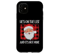 He's on The List It's Not Mine Santa Naughty List Christmas Carcasa para iPhone 11