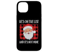 He's on The List It's Not Mine Santa Naughty List Christmas Carcasa para iPhone 14 Plus