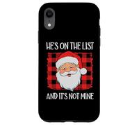 He's on The List It's Not Mine Santa Naughty List Christmas Carcasa para iPhone XR