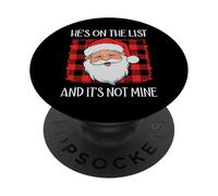 He's on The List It's Not Mine Santa Naughty List Christmas PopSockets PopGrip Adhesivo