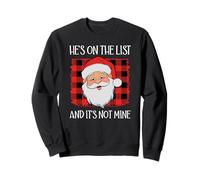 He's on The List It's Not Mine Santa Naughty List Christmas Sudadera