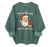 He's on The List Santa Long Sleeves Sudadera He's on The List and It's Not Mine Crew Neck Pullover Funny Unisex Santa Christmas Top, verde, XXL