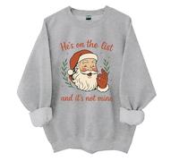 He's on The List Santa Long Sleeves Sudadera He's on The List and It's Not Mine Crew Neck Pullover Funny Unisex Santa Christmas Top, gris claro, XL