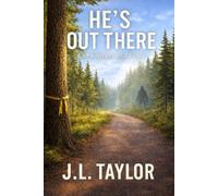 He's Out There - Expanded Edition (Mount Baker Bigfoot Chronicles)