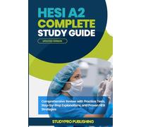HESI A2 COMPLETE STUDY GUIDE: Comprehensive Review with practice Tests, Step by Step Explanation, and proven HESI strategies (CareerPrep Complete Study Guide Series)