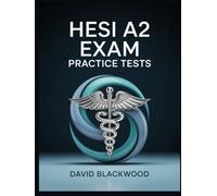 Hesi A2 Exam Practice Tests: Over 1000 practice questions with answers and detailed explanations to prepare you for the exam