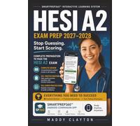 HESI A2 Exam Prep 2027-2028: The Complete Interactive Study System with SmartPrep360 Companion App, 7-Subject Review, Practice Questions, Full-Length Simulations & Detailed Answer Rationales