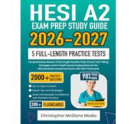 HESI A2 Exam Prep Study Guide 2026-2027: Comprehensive Review, 5 Full-Length Practice Tests, Proven Test-Taking Strategies, and In-Depth Answer ... Assessment Exam with 200+ Flashcards