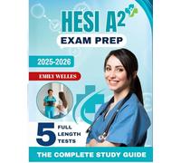 HESI A2 Exam Prep: The Ultimate Study Guide to Acing the Exam with the Highest Score Includes 5 Full-Length Practice Tests with 1600+ Questions and Answers