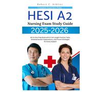 HESI A2 Nursing Exam Study Guide 2025-2026: All-in-One Prep Book with 6 Full-Length Practice Tests, Detailed Answer Explanations, and Proven Strategies for Every Subject