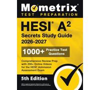 Hesi A2 Secrets Study Guide 2026-2027: 1000+ Practice Test Questions, Comprehensive Review Prep with 200+ Online Videos for the Hesi Admission Assessm