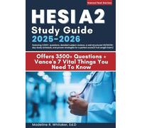 HESI A2 STUDY GUIDE 2025-2026: Featuring 3,500+ questions, detailed subject reviews, a well structured 30/60/90-day study schedule, and proven strategies for a perfect score(11 Full Length Exam)