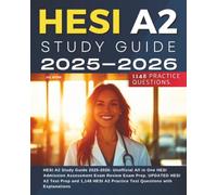 HESI A2 Study Guide 2025-2026: Nursing All in One HESI Admission Assessment Exam Review Exam Prep. UPDATED HESI A2 Test Prep and 1,148 HESI A2 Practice Test Questions with Explanations