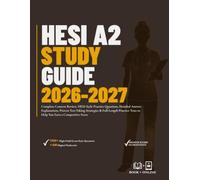 HESI A2 STUDY GUIDE 2026-2027: Complete Content Review, HESI-Style Practice Questions, Detailed Answer Explanations, Proven Test-Taking Strategies & ... Score (Vortara Prep Academic Series)