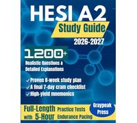HESI A2 Study Guide 2026-2027: Full-Length Practice Tests, Review Questions, and Detailed Answer Explanations for Nursing School Admission