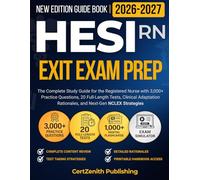 HESI RN EXIT Exam Prep 2026-2027: The Complete Study Guide for the Registered Nurse with 3,000+ Practice Questions, 20 Full-Length Tests, Clinical Adaptation Rationales, and Next-Gen NCLEX Strategies