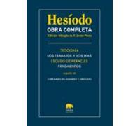 Obra completa: Teogonía / Los trabajos y los días / Escudo de Heracles / Fragmentos / seguido de Certamen de Homero y Hesíodo (Clásicos de la Literatura)