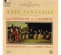 Hespèrion XX - Du Caurroy: XXIII Fantasies à III, IV, V et VI parties