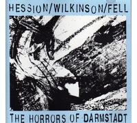 Hession/wilkinson/fell - Horrors Of Darmstadt (UK Import)