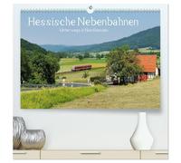Hessische Nebenbahnen - Unterwegs in Nordhessen (hochwertiger Premium Wandkalender 2026 DIN A2 quer), Kunstdruck in Hochglanz: Mit der Eisenbahn durch die schöne Landschaft im nördlichen Hessen