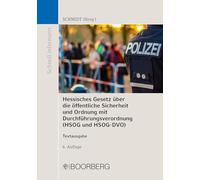 Hessisches Gesetz über die öffentliche Sicherheit und Ordnung und Verordnung zur Durchführung des Hessischen Gesetzes über die öffentliche Sicherheit ... (HSOG und HSOG-DVO): Textausgabe