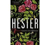 Hester: a bewitching tale of desire and ambition