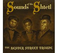 Hester Street Troupe - Shtetle