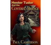 Hester Tudor and the Covered Bridge: 2 (THE TUDOR MOTEL)