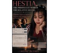 ‘Hestia, the Indonesian Woman the relative beeing’.: Womans, Girls in Indonesia business and money fraud on Social Networks.