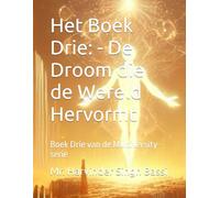 Het Boek Drie: - De Droom die de Wereld Hervormt: Boek Drie van de Multiversity-serie