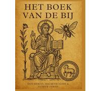Het boek van de bij: Het onvertelde verhaal van de schepping, patriarchale afstammingslijnen en het heilige Joodse geheugen