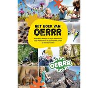 Het boek van OERRR: Boordevol tips, weetjes en uitjes voor gezinnen die buiten op avontuur willen
