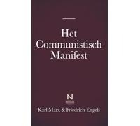 Het Communistisch Manifest: Een klassiek werk over klassenstrijd, kapitalisme en maatschappelijke verandering