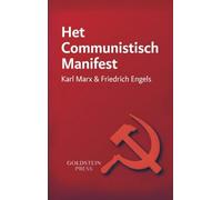 Het Communistisch Manifest: Waarom dit boek vandaag relevanter is dan ooit - marxisme en kapitalisme helder verklaard