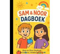 Het Dagboek van Sam & Noor - Schrijf, teken en beleef mee!: Sam en Noor Dagboek - Avonturen, Geheimen en Pret