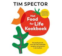 Het food for life kookboek: eet jezelf gezond : meer dan 100 makkelijke gerechten met groenten in de hoofdrol