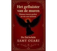 Het gefluister van de muren: Wanneer muren spreken tot wie weet luisteren