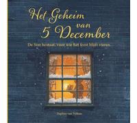 Het Geheim van 5 December: De Sint bestaat, voor wie het feest blijft vieren.