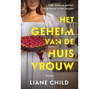 Het geheim van de huisvrouw: Haar leven is perfect. Haar leven is een leugen.