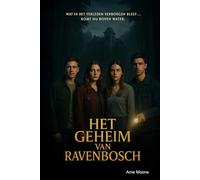 Het Geheim van Ravenbosch: De tijd kent haar eigen geheimen.