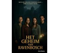 Het Geheim van Ravenbosch: De tijd kent haar eigen geheimen.